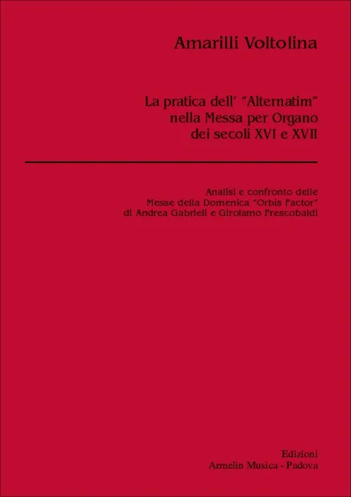Armelin Musica La pratica dell'Alternatim nella messa per organo kniha