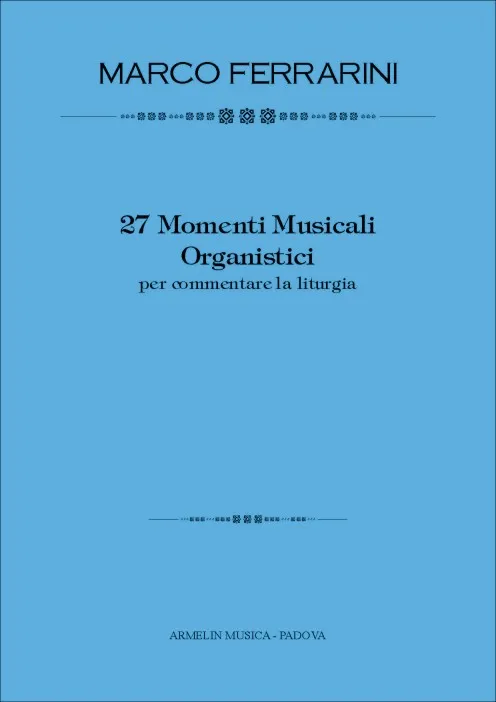 Armelin Musica 27 Momenti Musicali Organistici noty pro varhany