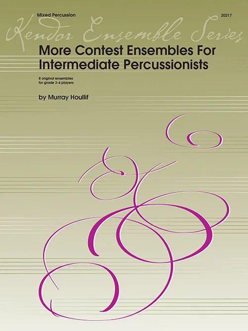 Kendor Music More Contest Ensembles For Intermediate Percussionists noty