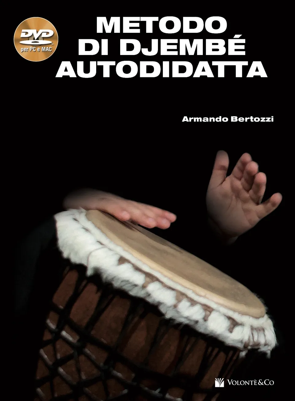 Volonte & Co Autodidatta Metodo di Djembé škola hry s DVD