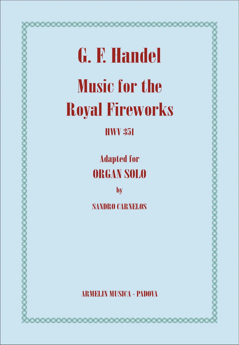 Armelin Musica Music for the Royal Fireworks HWV 351 noty