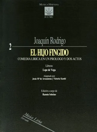 Ediciones Joaquín Rodrigo El hijo fingido partitura opera