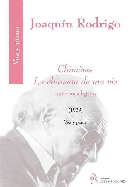 Ediciones Joaquín Rodrigo Chimères La chanson de ma vie noty zpěv klavír