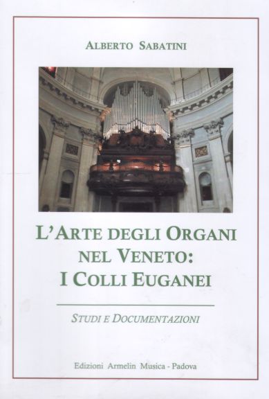 Armelin Musica L’Arte degli Organi nel Veneto kniha o varhanách