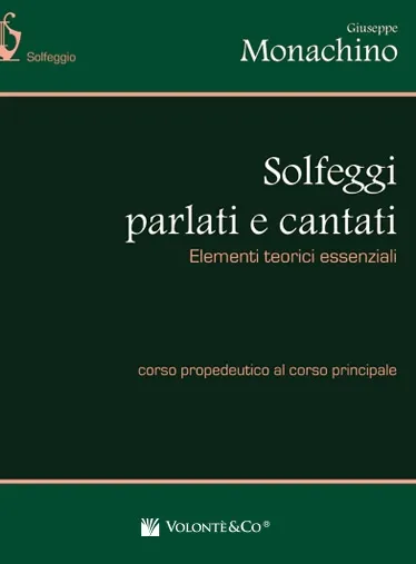 Volonte & Co Solfeggi Parlati e Cantati Elementi Teorici Essenziali noty