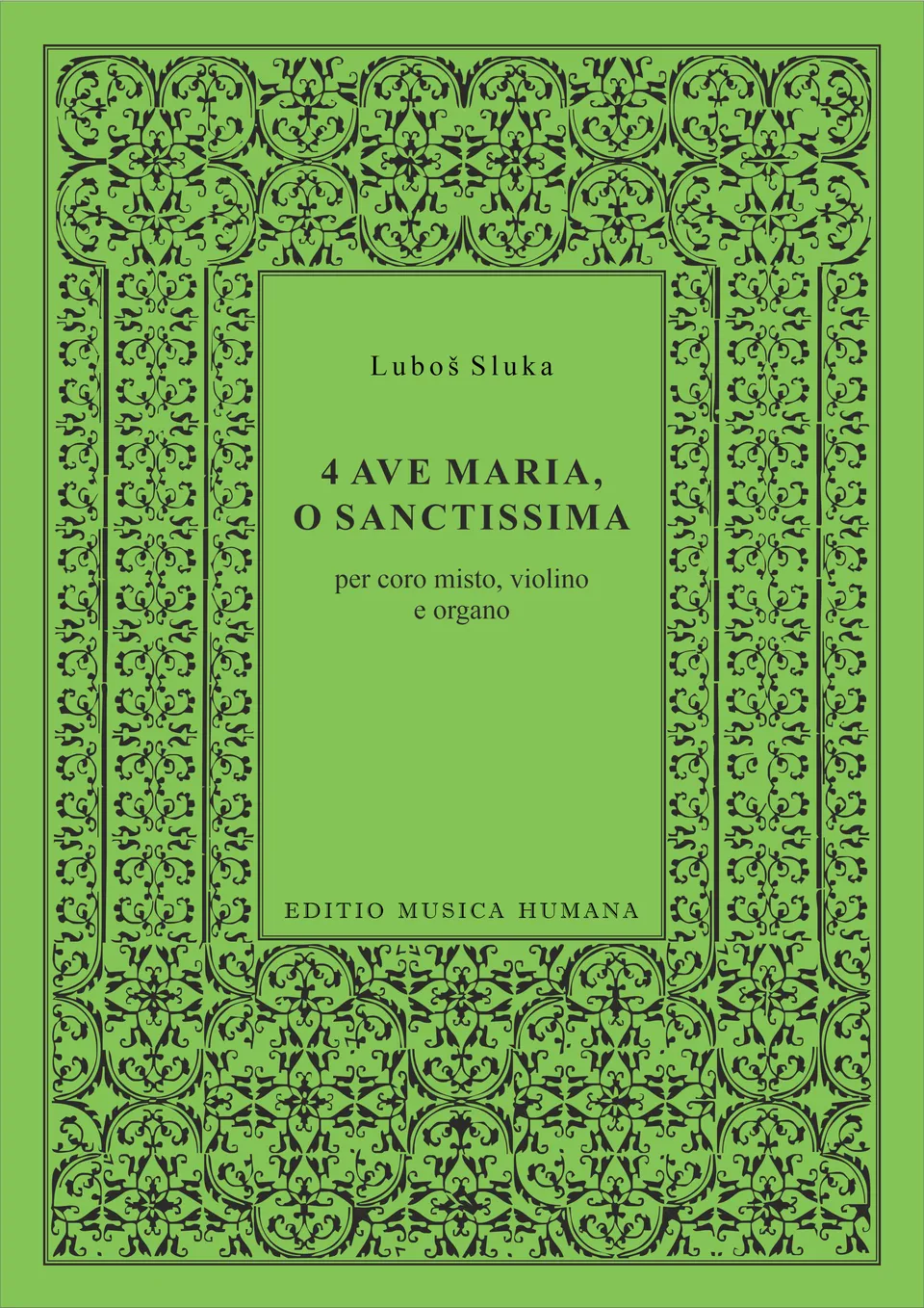 Editio Musica Humana 4 Ave Maria O Sanctissima noty sbor varhany