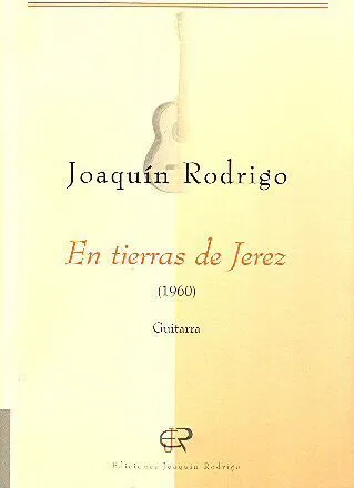 Ediciones Joaquín Rodrigo En tierras de Jerez noty kytara