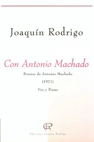 Ediciones Joaquín Rodrigo Con Antonio Machado noty 10 písní