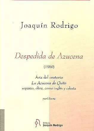 Ediciones Joaquín Rodrigo Despedida de Azucena árie pro soprán