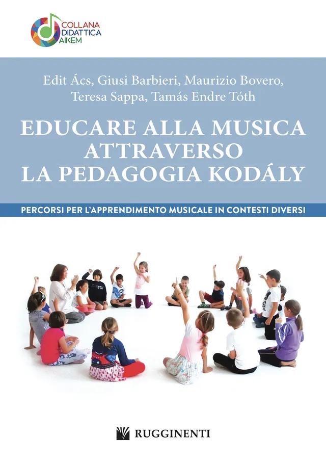 Volonte & Co Educare alla Musica Attraverso la Pedagogia Kodaly kniha