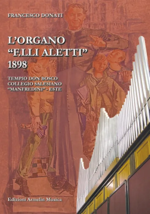 Armelin Musica L’Organo Fratelli Aletti 1898 partitura