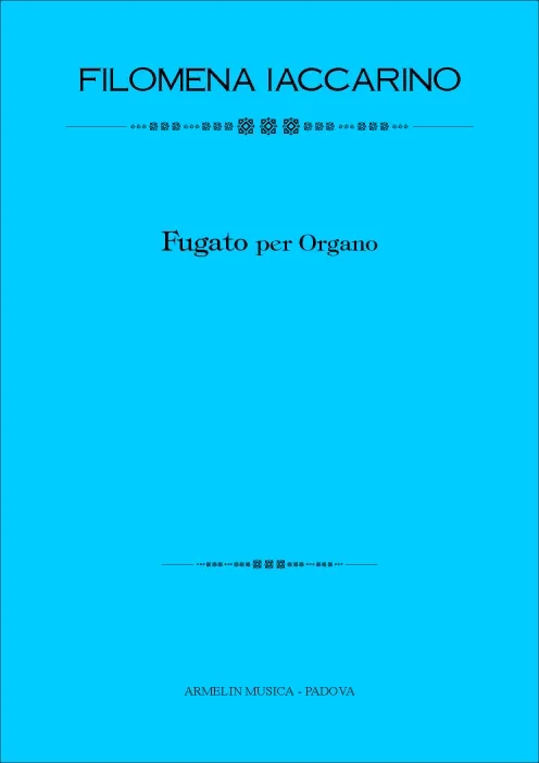 Armelin Musica Fugato per Organo noty pro varhany