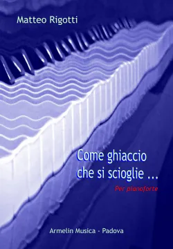 Armelin Musica Come ghiaccio che si scioglie noty vydání