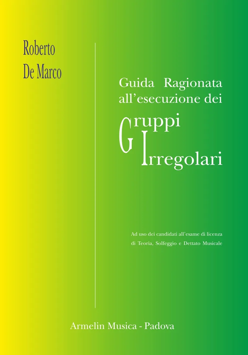 Armelin Musica Guida ragionata all’esecuzione dei gruppi irregolari metodika