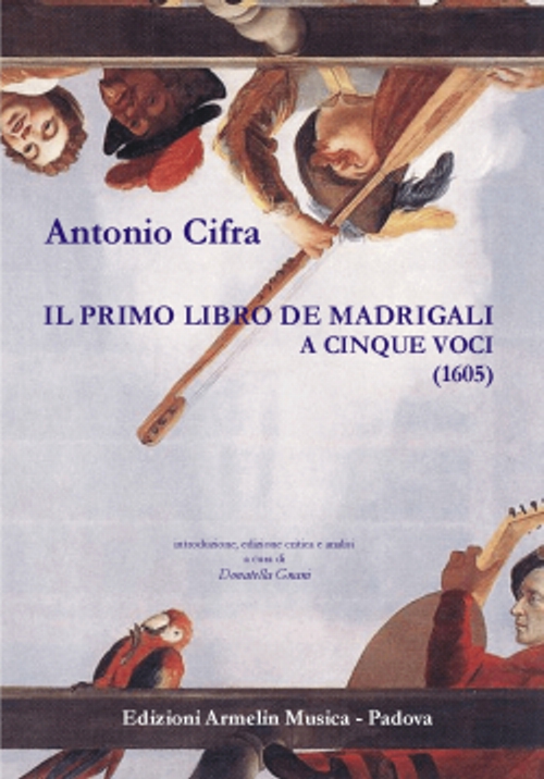 Armelin Musica Il Primo libro de Madrigali a Cinque Voci partitura