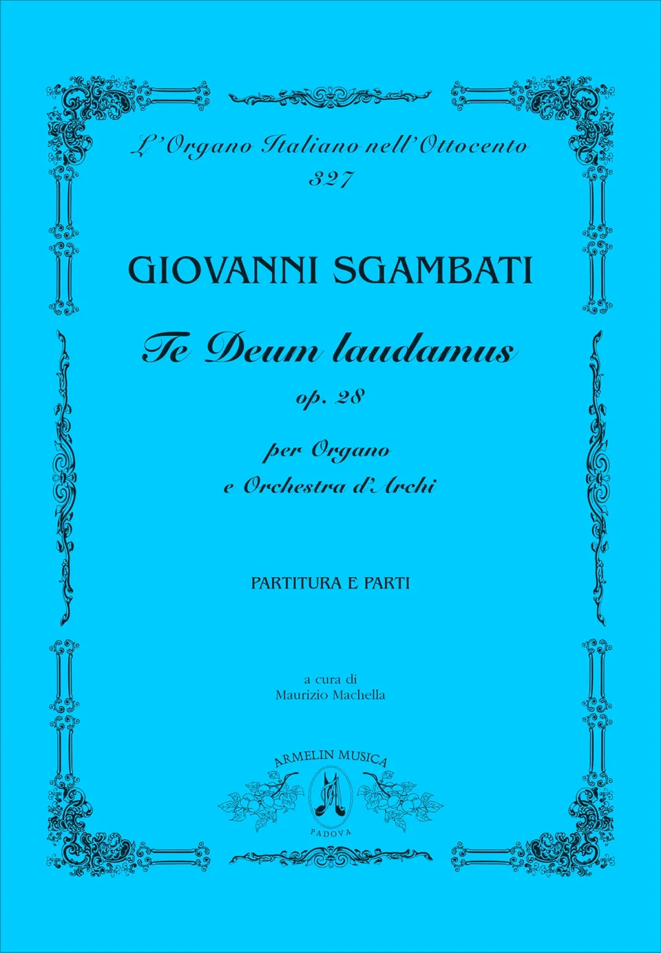 Armelin Musica Te Deum laudamus op. 28 noty tištěné vydání