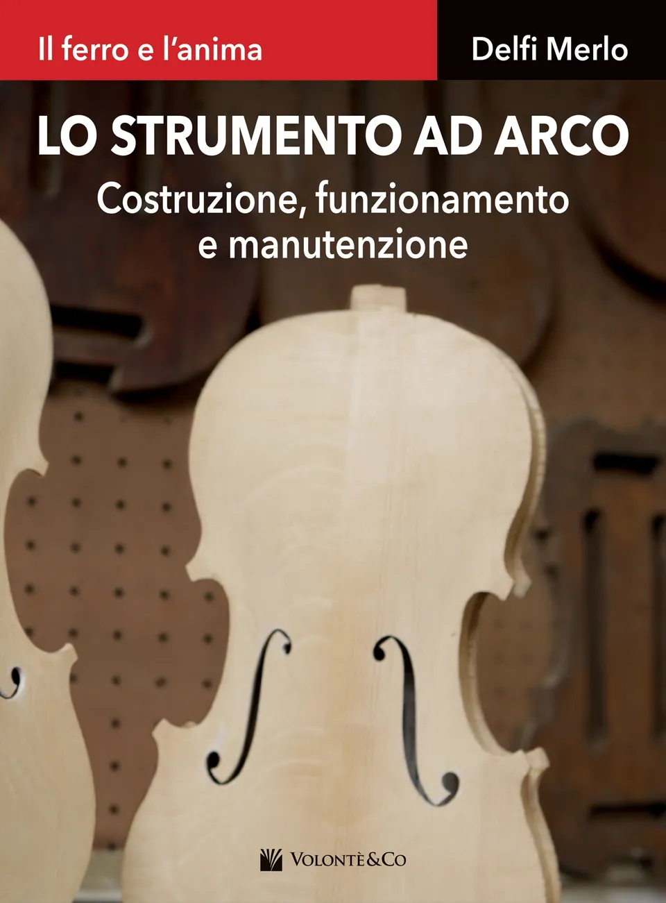 Volonte & Co Lo strumento ad arco kniha pro smyčce