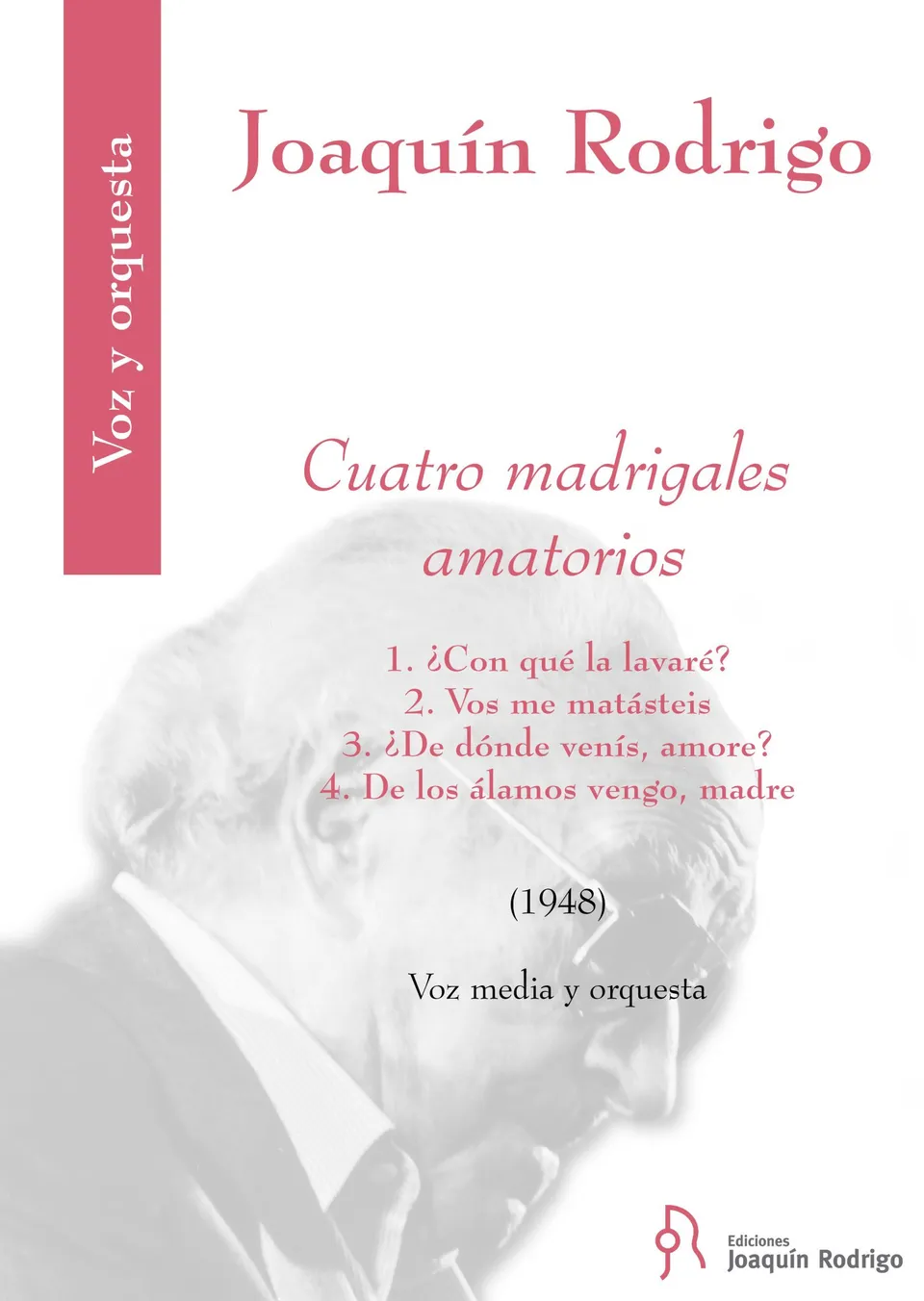 Ediciones Joaquín Rodrigo Cuatro madrigales amatorios partitura zpěv