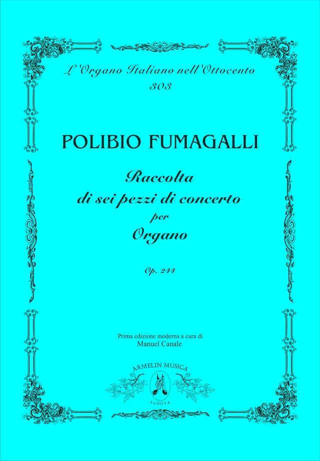 Armelin Musica Raccolta di sei pezzi di concerto per organo op. 244 noty