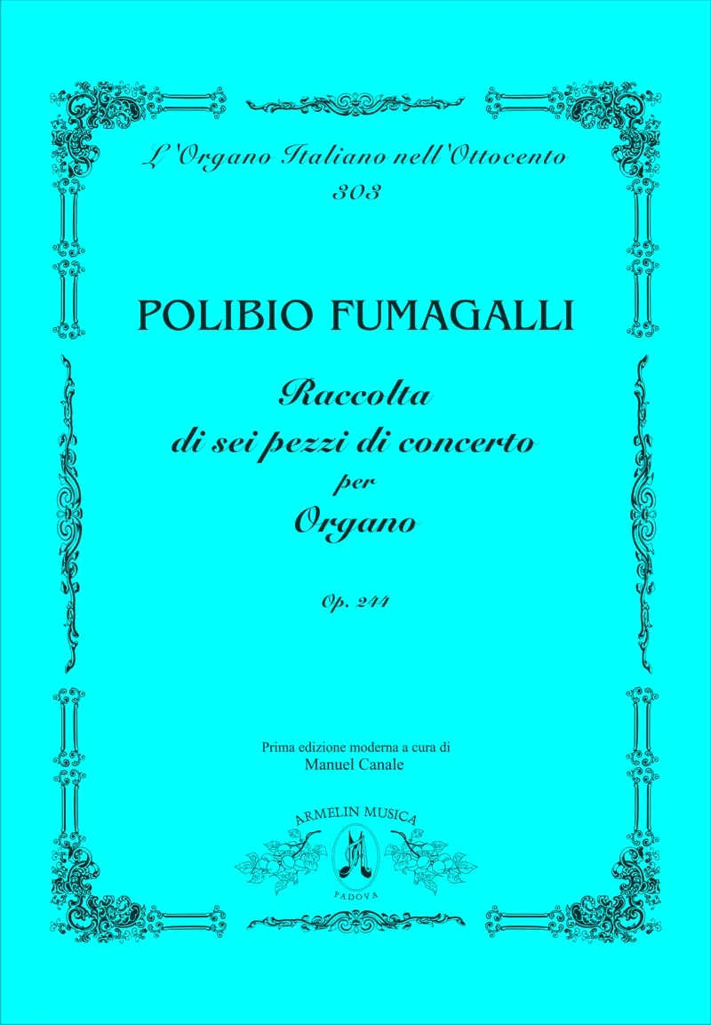 Armelin Musica Raccolta di sei pezzi di concerto per organo op. 244 noty
