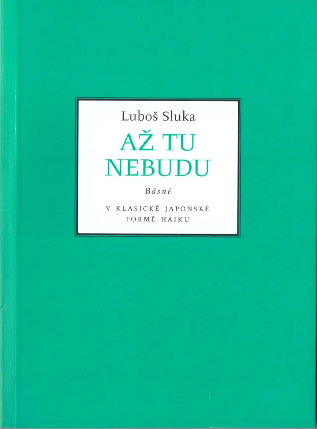 Editio Musica Humana Až tu nebudu kniha haiku japonská forma