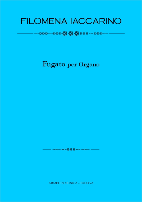 Armelin Musica Fugato per Organo noty pro varhany