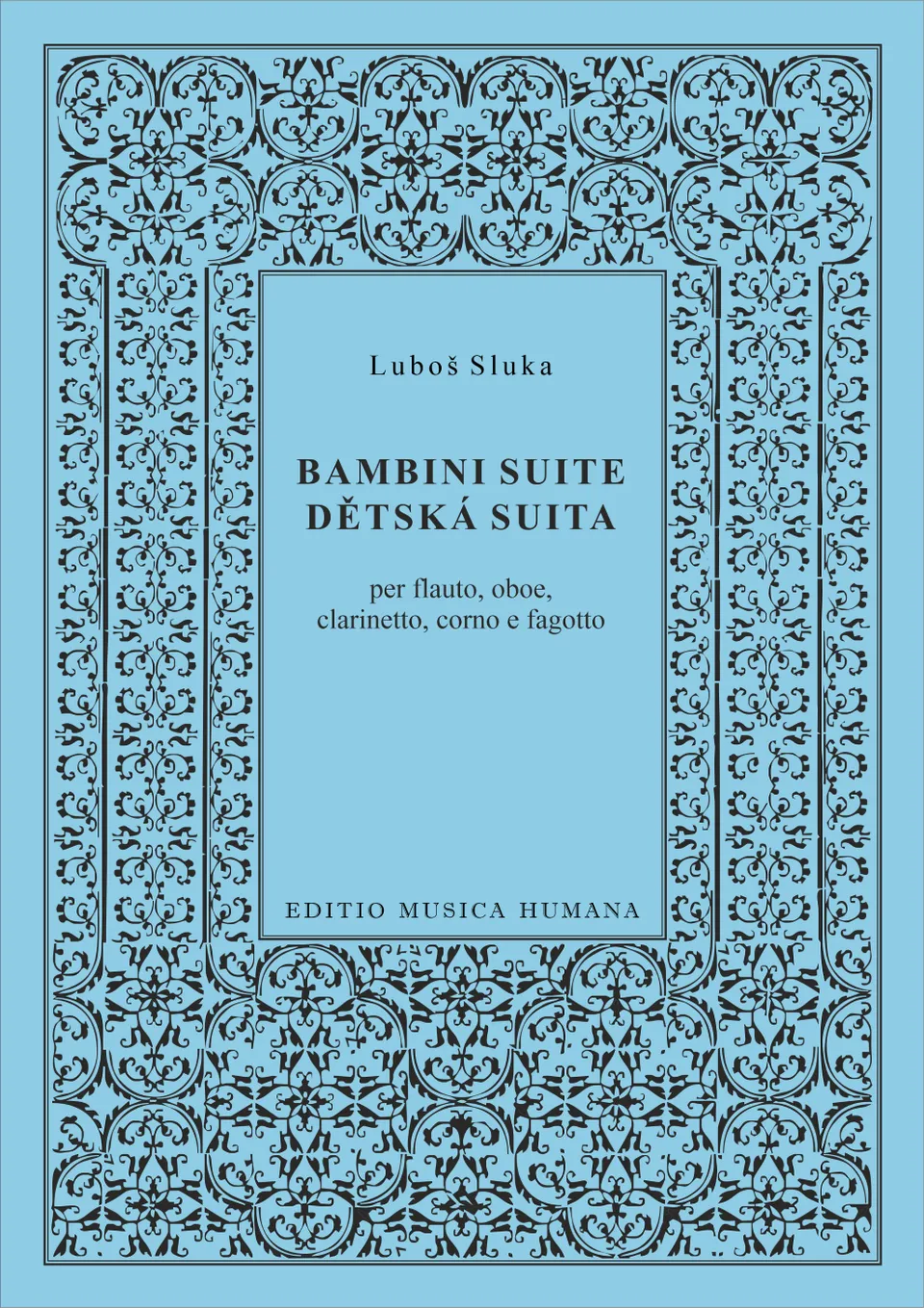 Editio Musica Humana Bambini Suite partitura pro dechové kvinteto