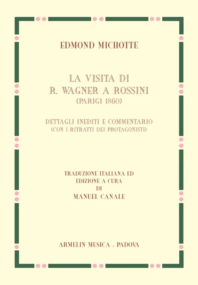 Armelin Musica La visita di R. Wagner a Rossini (Parigi 1860) noty