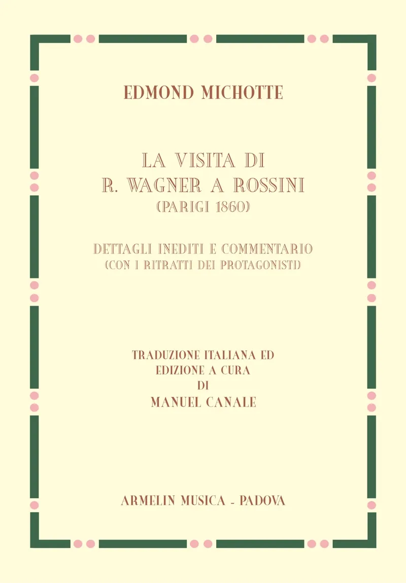 Armelin Musica La visita di R. Wagner a Rossini (Parigi 1860) noty