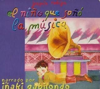 Ediciones Joaquín Rodrigo El niño que soñó la música CD