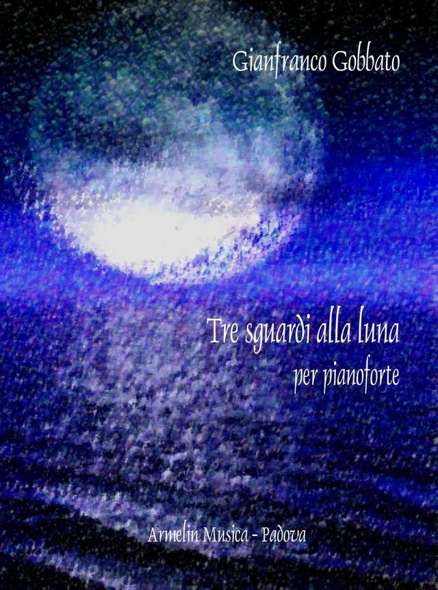 Armelin Musica Tre sguardi alla luna noty tři skladby