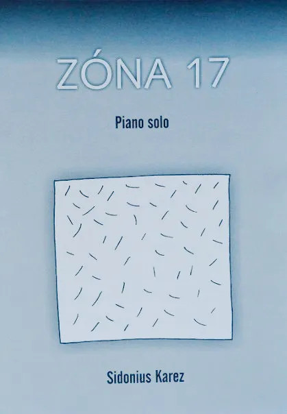 EDITIO KAREZ Zóna 17 noty pro klavír sólová skladba