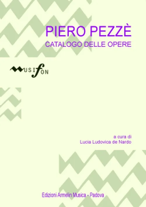 Armelin Musica Catalogo delle Opere di Piero Pezzè katalog