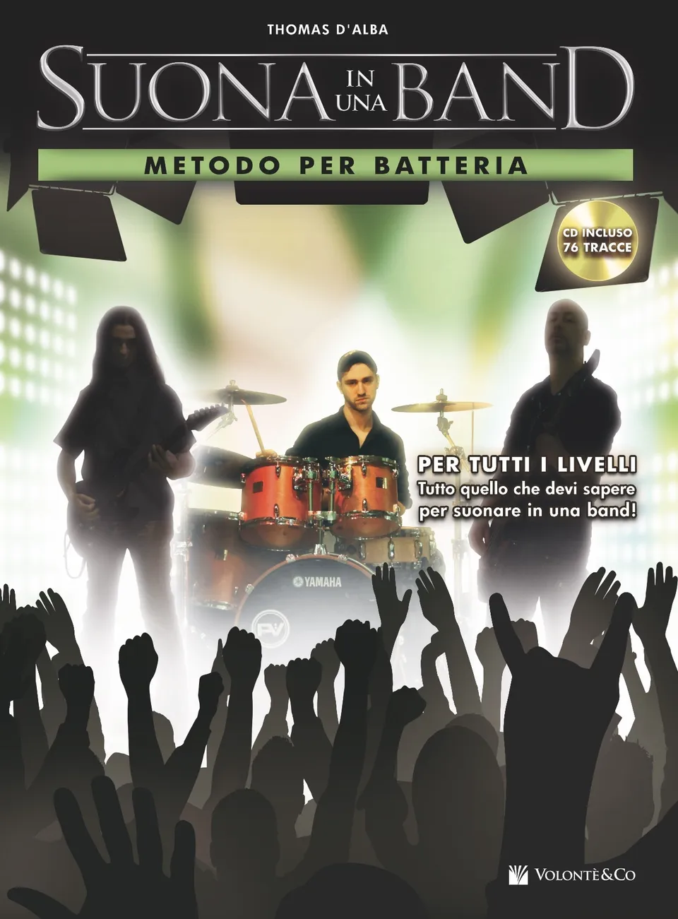 Volonte & Co Suona in una Band Metodo Batteria s CD