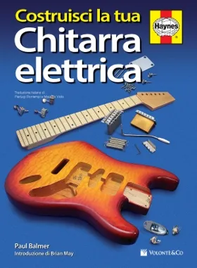 Volonte & Co Costruisci la tua Chitarra Elettrica návod stavba kytary