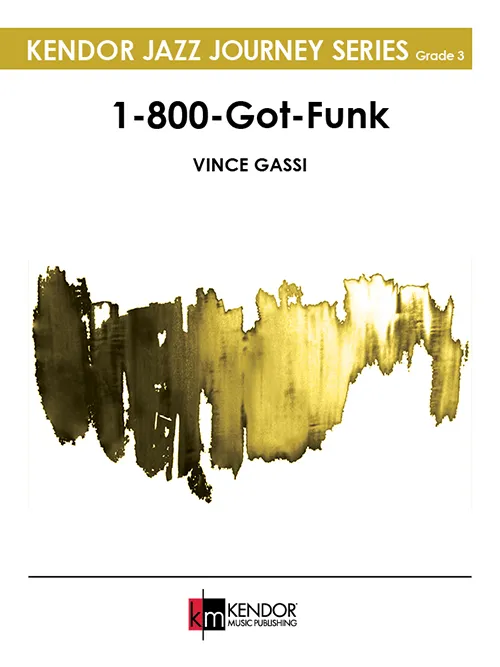 Kendor Music 1-800-Got-Funk partitura pro koncertní kapelu funk