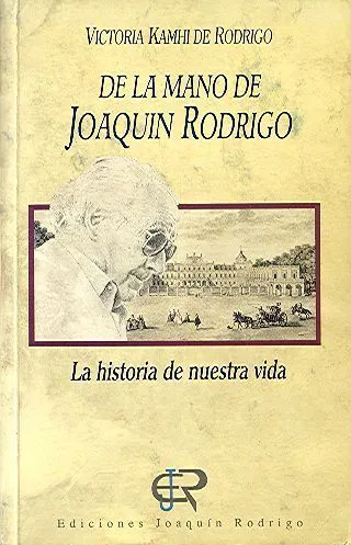Ediciones Joaquín Rodrigo De la mano de Joaquín Rodrigo kniha
