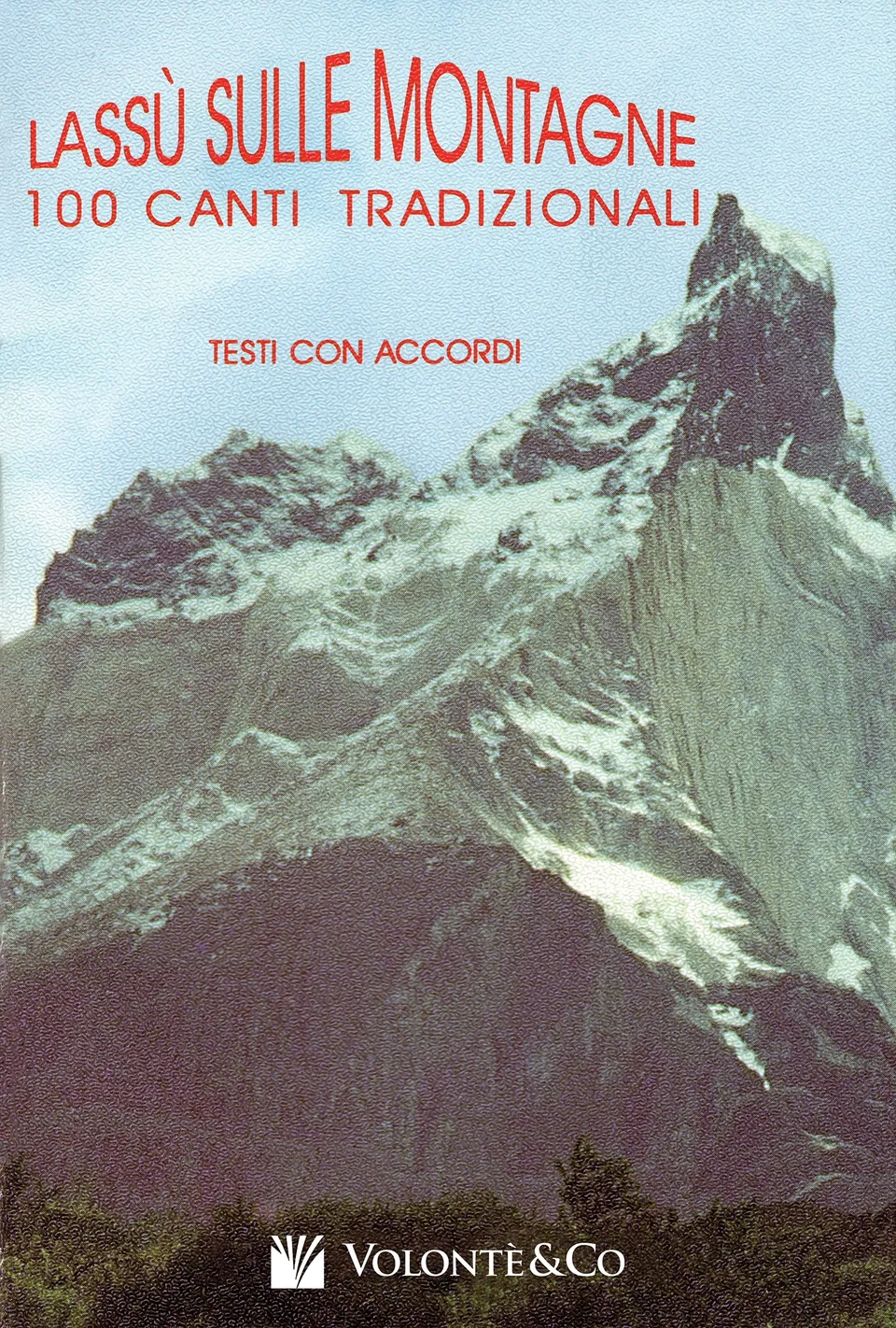 Volonte & Co Lassù Sulle Montagne zpěvník 100 písní s akordy