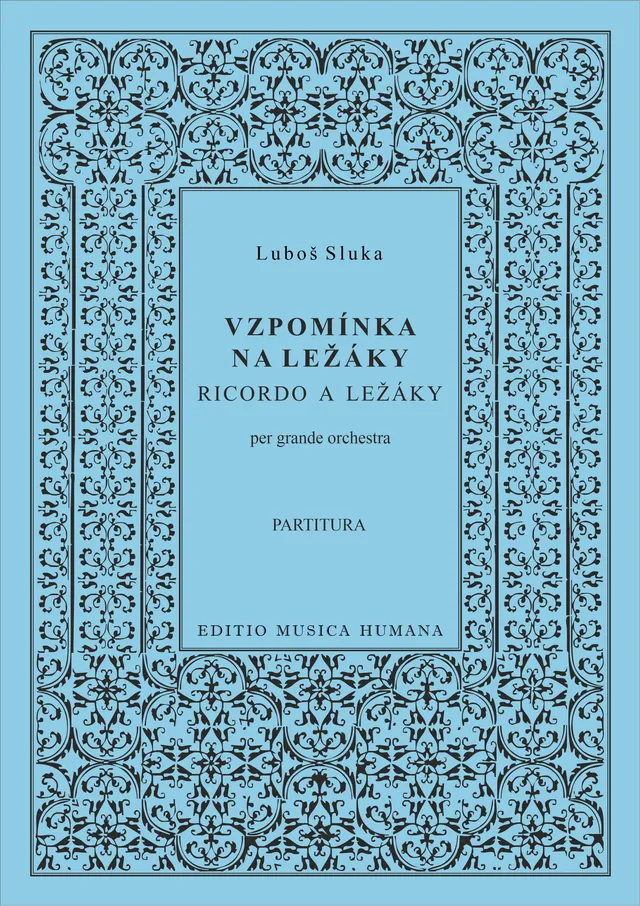 Editio Musica Humana Vzpomínka na Ležáky partitura orchestr