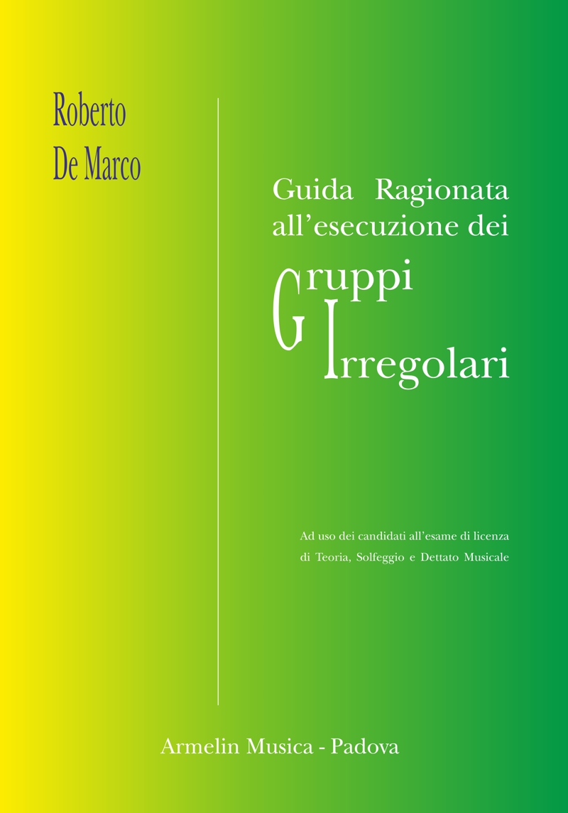 Armelin Musica Guida ragionata all’esecuzione dei gruppi irregolari metodika
