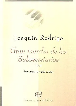 Ediciones Joaquín Rodrigo Gran marcha de los subsecretarios noty klavír 4 ruce