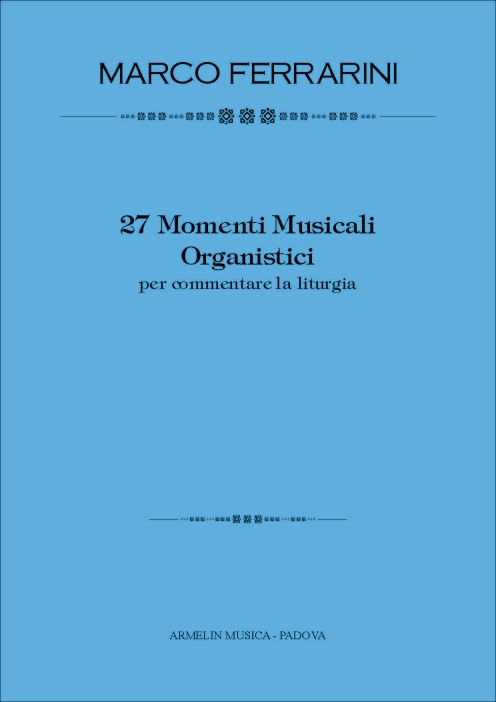 Armelin Musica 27 Momenti Musicali Organistici noty pro varhany