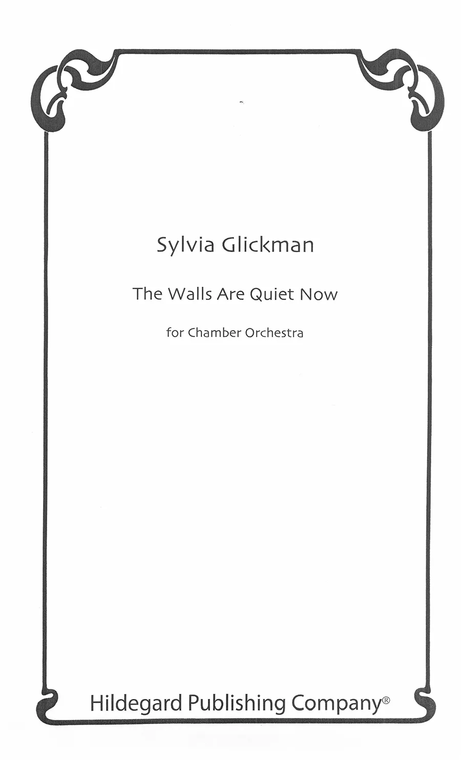 Sylvia Glickman The Walls Are Quiet Now partitura studie
